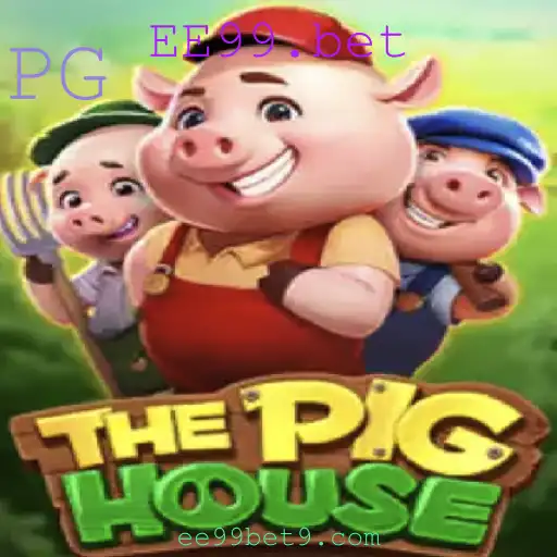 Explorando o Mundo de 'ThePigHouse' e sua Conexão com EE99.bet